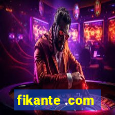 fikante .com